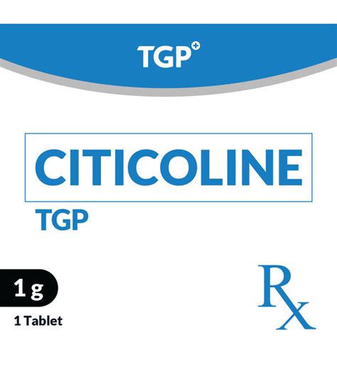 Rx: TGP Citicoline Tab 1g .